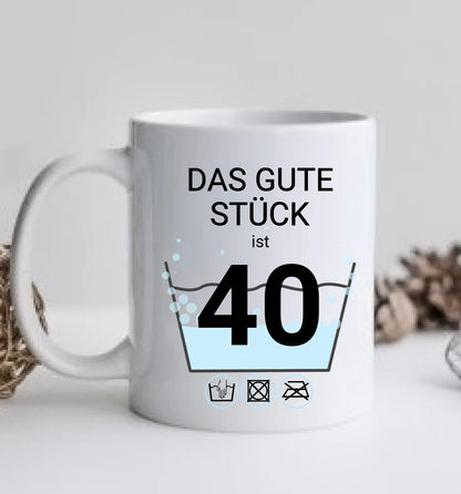 40. Geburtstag Geschenk Tasse personalisiert | Schonend Behandeln | Das gute Stück ist 40 Jahre | für alle Geburtstagszahlen