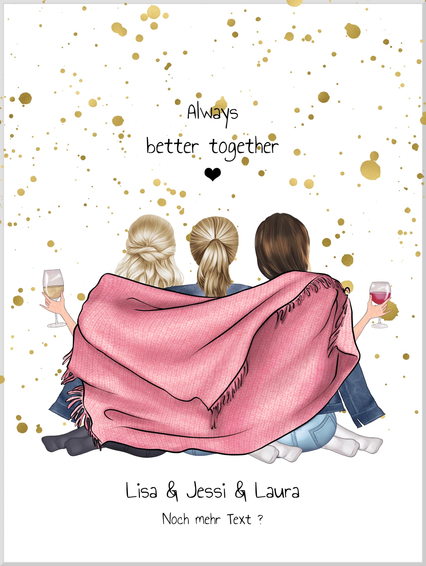 Personalisierte Geschenkidee: Drei Freundinnen sitzen mit rosa Decke, Wein und Spruch 'Always better together' auf Poster.