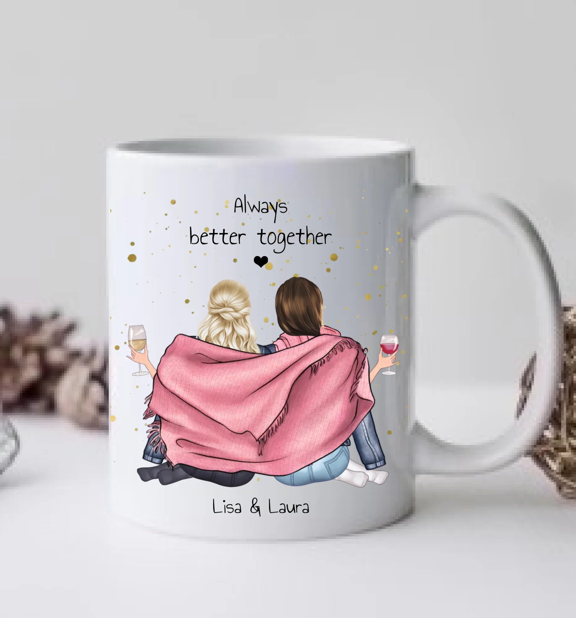 Personalized friendship mug with two women under pink blanket, wine glasses, 'Always better together' text