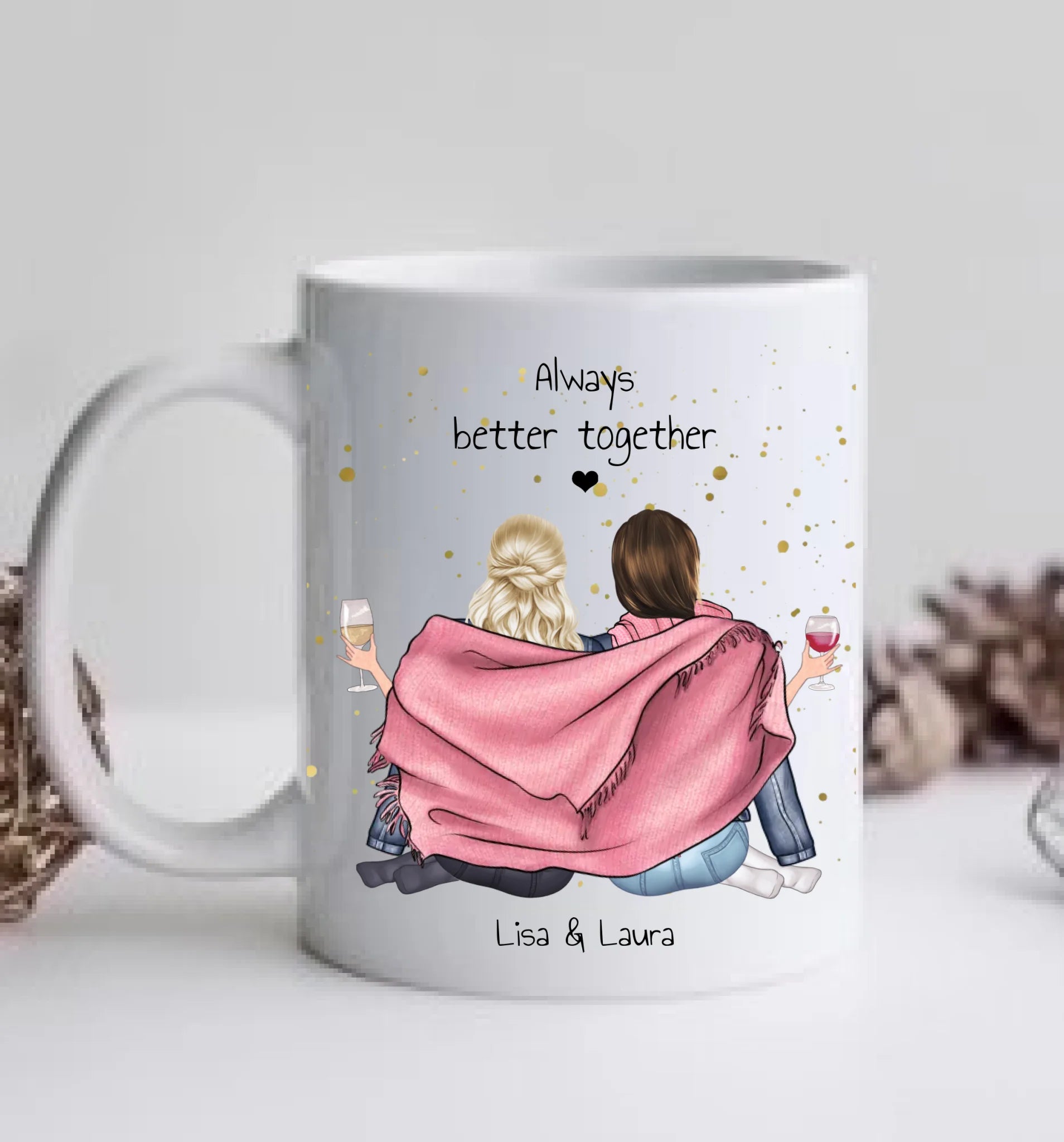 Personalized friends mug with two women under pink blanket, wine glasses, and 'Always better together' text